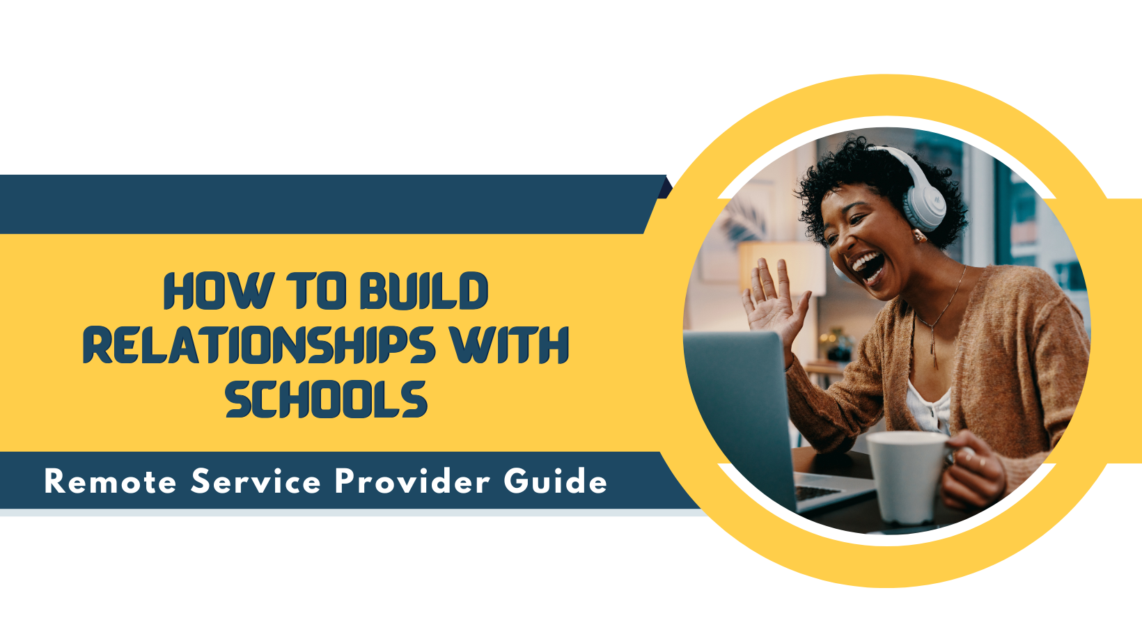 build relationships with schools as remote provider