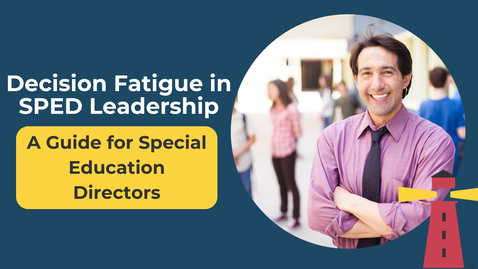 decision fatigue in special education leadership