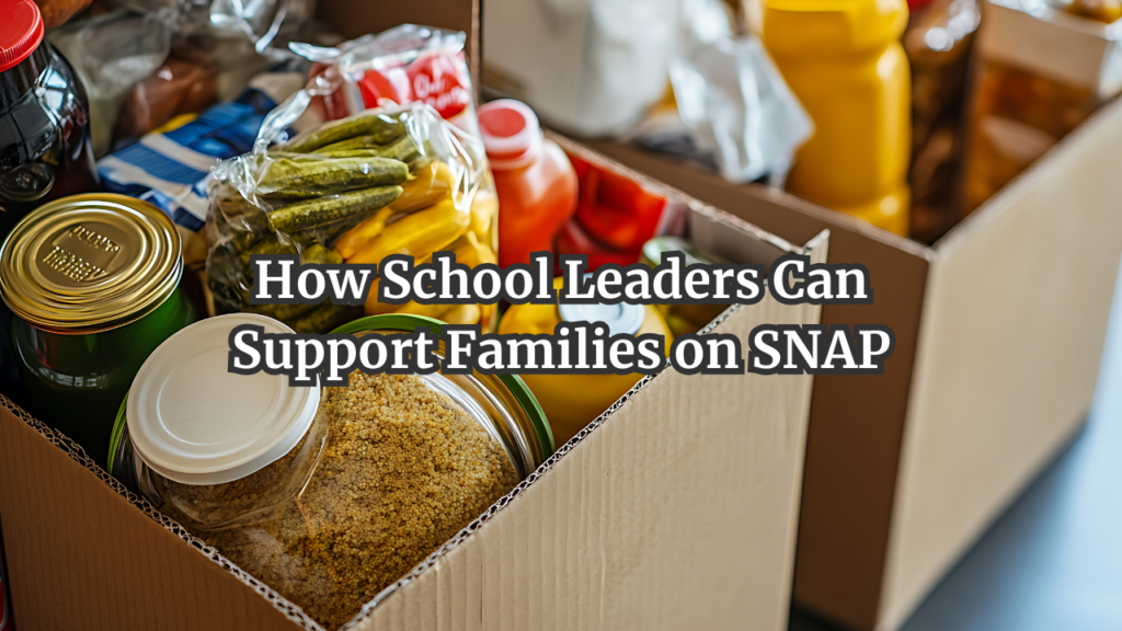 how school leaders can support families on SNAP