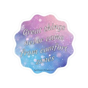 Inspirational Galaxy Sticker — "Great things never came from comfort zones" Kiss-Cut Vinyl