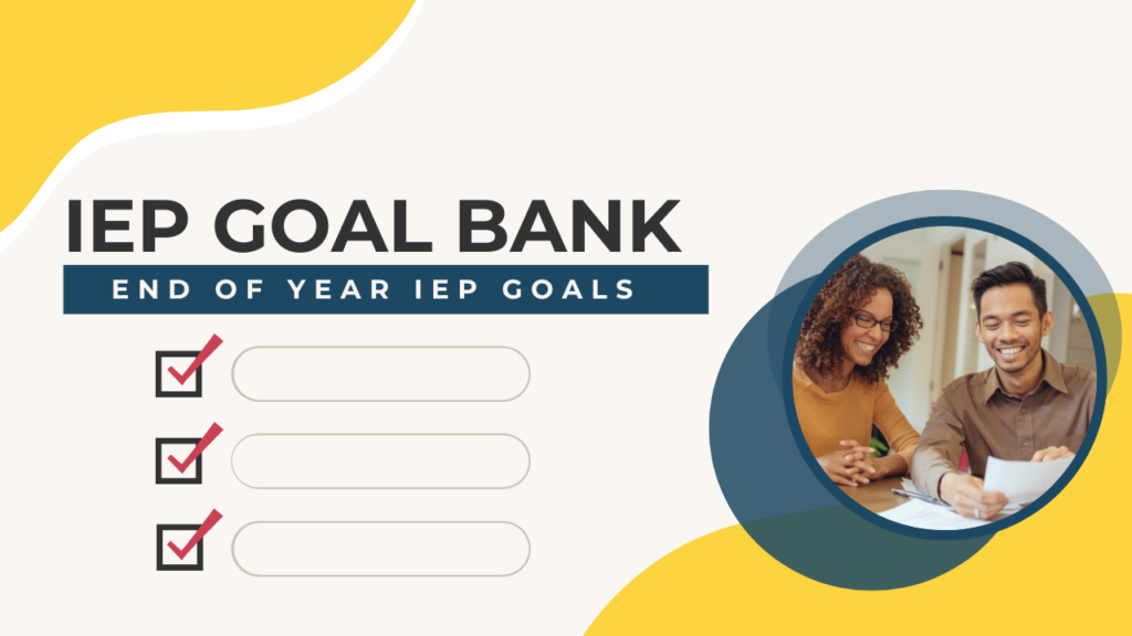 End of Year IEP Goals
