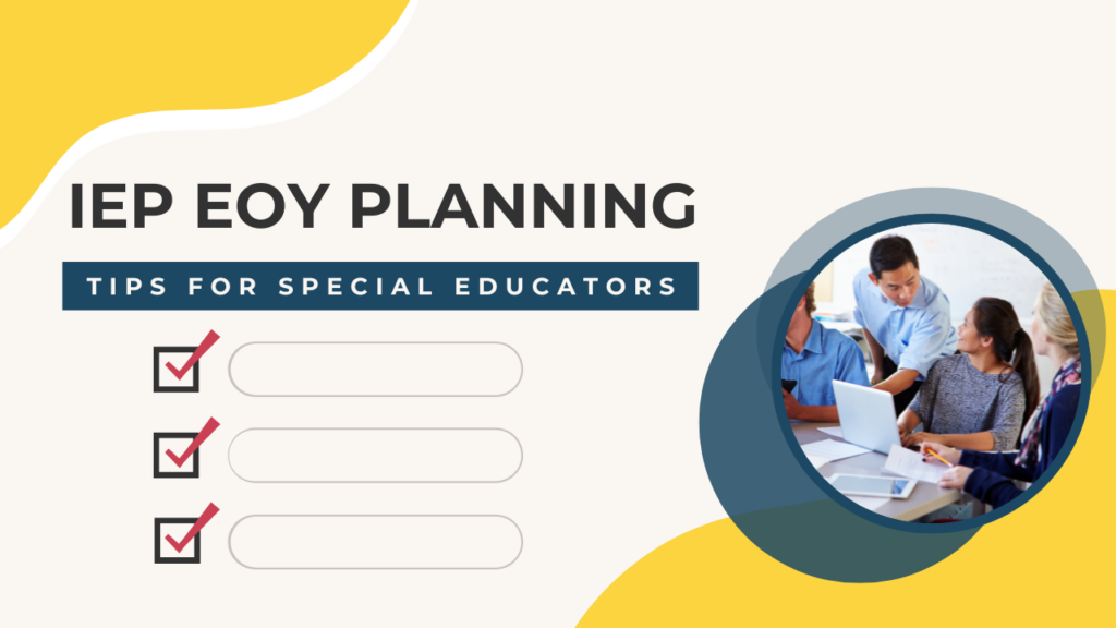 End of year IEP Planning