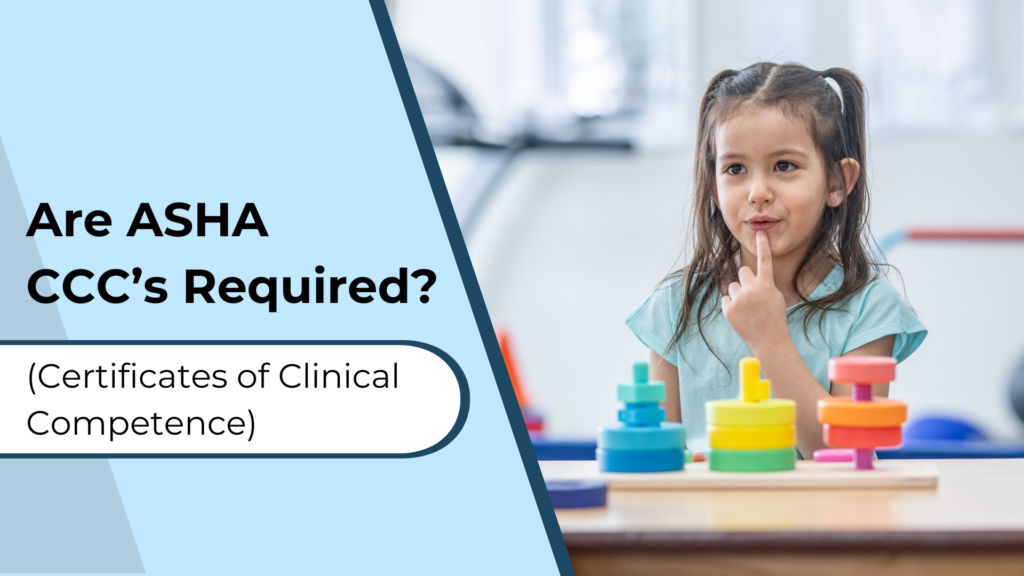 Are ASHA CCC's Required?