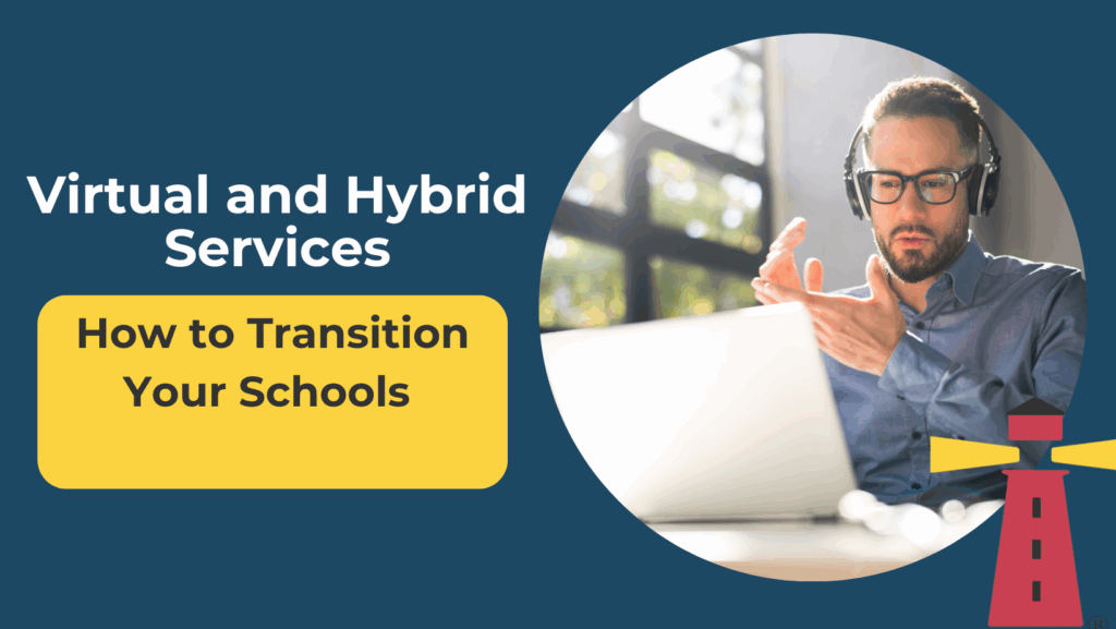 transition school to virtual or hybrid services