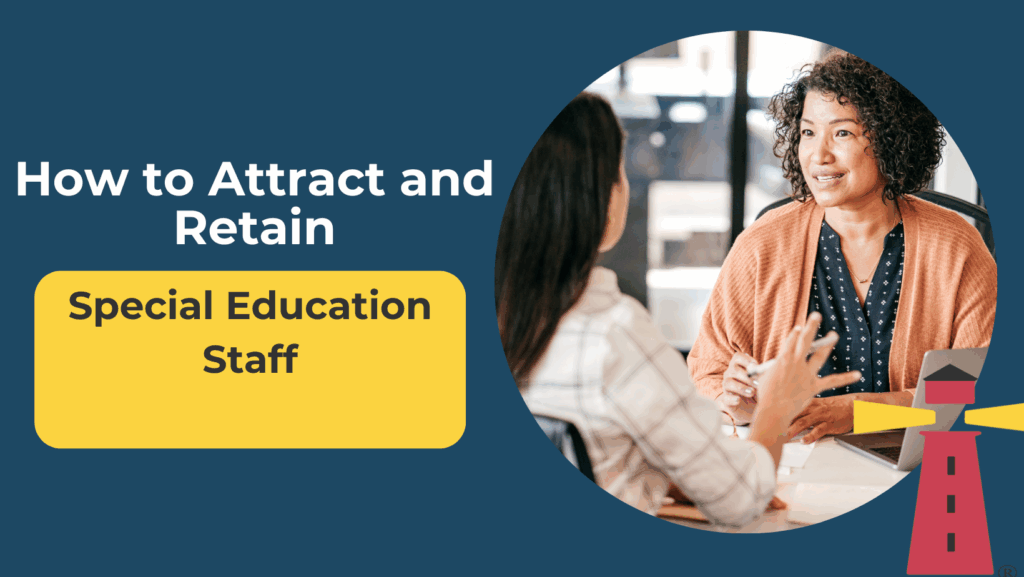 How to attract and retain special education staff